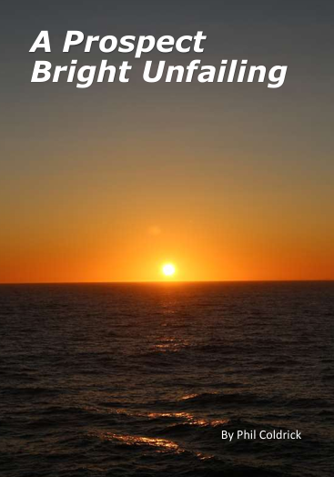 A Prospect Bright, Unfailing